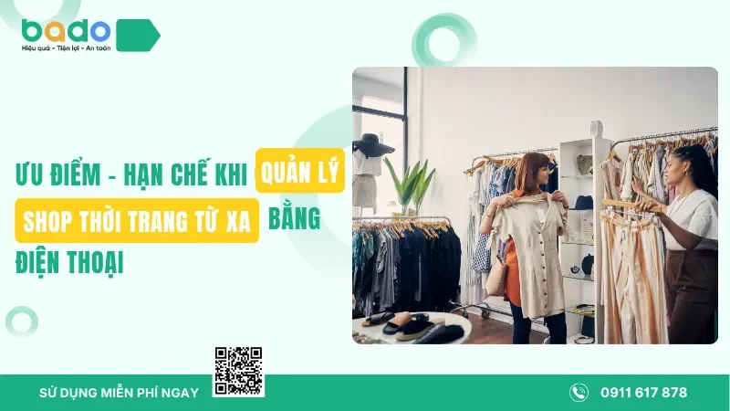 Ưu điểm và hạn chế khi quản lý shop thời trang từ xa bằng điện thoại 